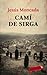 Camí de sirga by Jesús Moncada
