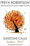 Sunstone Calls: Sunstone Part 1 (The Elemental Wars Book 4) Sunstone Calls: Sunstone Part 1 (The Elemental Wars Book 4)