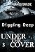 Digging Deep (Under the Covers #3)