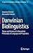 Darwinian Biolinguistics: Theory and History of a Naturalistic Philosophy of Language and Pragmatics (Perspectives in Pragmatics, Philosophy & Psychology, 12)