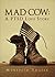Mad Cow: A Ptsd Love Story