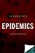 The World's Deadliest Epidemics: 101 Amazing Facts