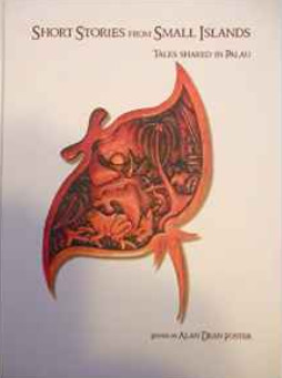 Short Stories from Small Islands, Tales Shared in Palau (Hardcover)