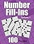 Number Fill-Ins - Volume 1: 100 Fun Crossword-style Fill-In Puzzles With Numbers Instead of Words