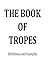 The Book of Tropes: Definitions and Examples