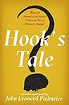 Book cover for Hook's Tale: Being the Account of an Unjustly Villainized Pirate Written by Himself