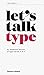 Let's Talk Type /anglais by SEDDON TONY