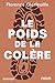 Le Poids de la colère (French Edition)