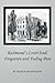 Richmond's Court End: Forgotten and Fading Past