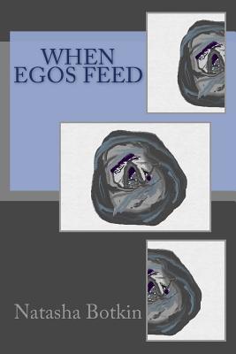 When Egos Feed