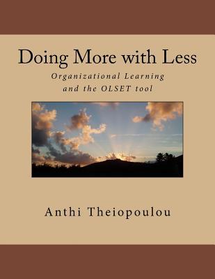 Doing More with Less: Organizational Learning and the OLSET tool (Paperback)