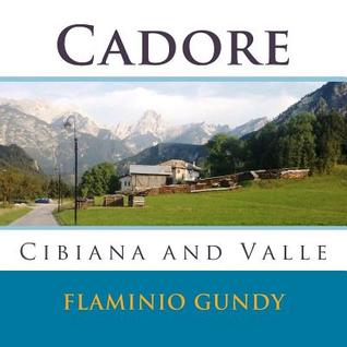 Cadore: Cibiana e Valle