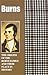 Burns: The Origins of the Burns Family and Their Place in History (Scottish Clan Mini-Book)