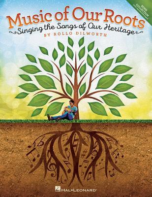 Music of Our Roots: Singing the Songs of Our Heritage