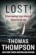 Lost!: A Harrowing True Story of Disaster at Sea