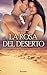 La rosa del deserto by Lily Anne