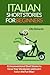 Italian Short Stories For Beginners: 8 Unconventional Short Stories to Grow Your Vocabulary and Learn Italian the Fun Way! (Italian Edition)