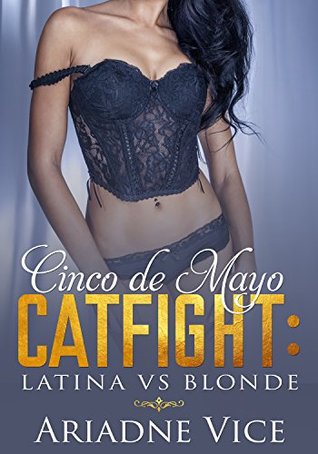 Cinco De Mayo Catfight: Latina vs Blonde