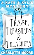 Trash, Treasures & Treachery