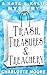Trash, Treasures & Treacher...
