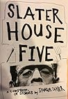 Slater House Five by Danger Slater