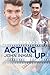 Acting Up