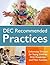 Dec Recommended Practices: Enhancing Services for Young Children With Disabilities and Their Families