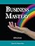 Business Mastery: A Guide for Creating a Fulfilling, Thriving Practice, and Keeping It Successful