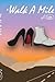 Walk A Mile by Kara E Ireland