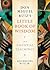 don Miguel Ruiz's Little Book of Wisdom: The Essential Teachings (Toltec Wisdom Series)