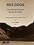 Res Dogs: The Life and Times of Stumpi De Chelly (Colorado Plateau Province)