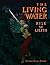 The Living Water: Rise of L...