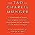 Tao of Charlie Munger: A Compilation of Quotes from Berkshire Hathaway's Vice Chairman on Life, Business, and the Pursuit of Wealth With Commentary by David Clark