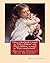 Elsie's widowhood; a sequel to "Elsie's children." and Elsie's children : a sequel to "Elsie's motherhood.". By: Martha Finley: (Original Version) Elsie Dinsmore