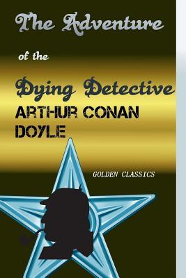 The Adventure of the Dying Detective