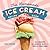 The Homemade Ice Cream Recipe Book by Robin Donovan