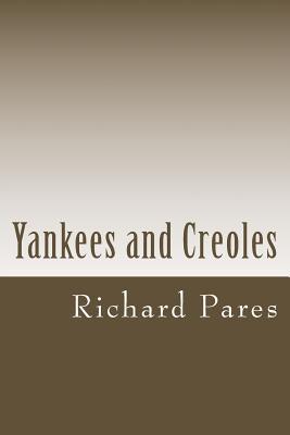 Yankees and Creoles: The Trade Between North America and the West Indies Before the American Revolution