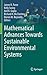 Mathematical Advances Towards Sustainable Environmental Systems