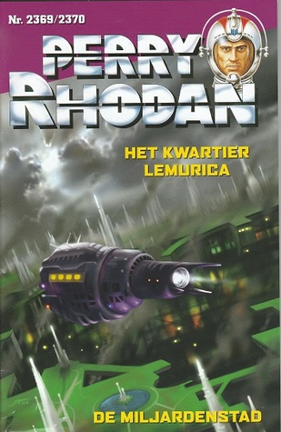 Het kwartier Lemurica / De miljardenstad (Perry Rhodan NL, #2369/2370)
