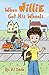 When Willie Got His Wheels (Willie's Wonderful Adventures, #1)