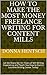 How to Make the Most Money Freelance Writing for Content Mills: Let Me Share My 10+ Years of Mill Writing Experience and Teach You How to Start a Lucritive ... Career Today! (Content Writing Book 1)