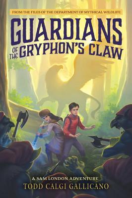 Guardians of the Gryphon's Claw (Sam London, #1)