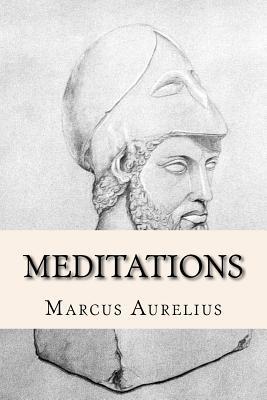Meditations: The Writings of Marcus Aurelius on Stoic Philosophy