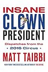 Book cover for Insane Clown President: Dispatches from the 2016 Circus