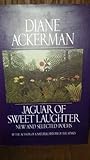 Jaguar of Sweet Laughter by Diane Ackerman