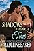 Shadows Through Time by Madeline Baker