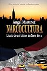 Narcocultura: Diario de un latino en New York (Spanish Edition) Narcocultura: Diario de un latino en New York (Spanish Edition)