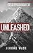 UNLEASHED: Dominate Your Limitations, Break Through Your Barriers, Live an Extraordinary Life!