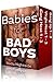 Babies for Bad Boys