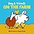 Dog & Friends: On the Farm